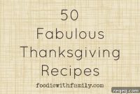 50 Fabulous Thanksgiving Recipes to Impress Your Guests