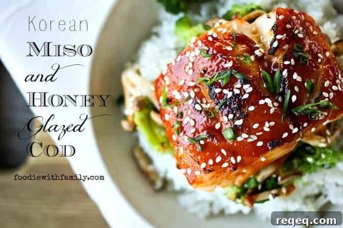 Korean Miso Honey-Glazed Cod — 20-Minute Weeknight Meal 2 Korean Miso and Honey Glazed Cod. foodiewithfamily.com #fish #Asian #lent