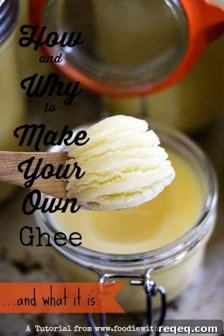 How to Make Ghee at Home: Benefits, Uses, and Step-by-Step Guide 2 Homemade Ghee. Why and how to make it and what it is. Foodiewithfamily.com #realfood