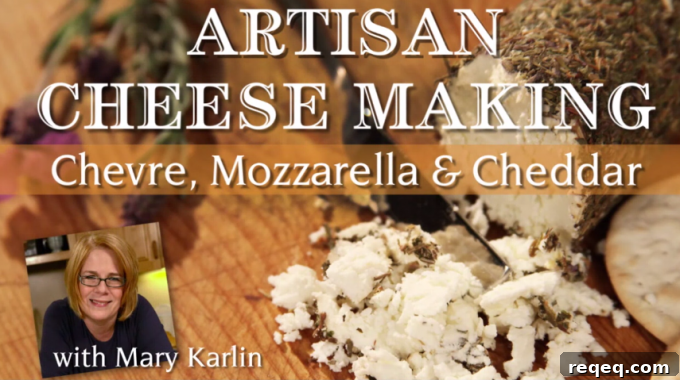 Artisan Cheesemaking: Chevre, Mozzarella, & Cheddar