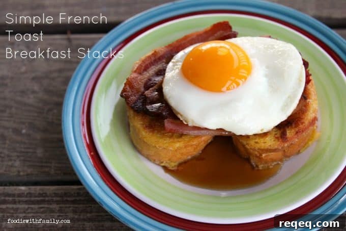 Classic French Toast Recipe for Perfectly Crispy, Custardy Slices 5 Simple French Toast Breakfast Stacks from foodiewithfamily.com
