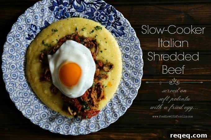 Tender Slow Cooker Shredded Beef Recipe for Sandwiches & Tacos 3 Slow-Cooker Italian Shredded Beef with a fried egg on polenta from foodiewithfamily.com