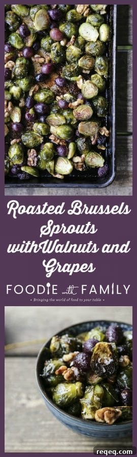 Roasted Brussels Sprouts with Grapes, Walnuts & Balsamic Glaze 6 Mellow Roasted Brussels sprouts with grapes and walnuts have an intense complexity for a simple dish that you have to taste to believe.